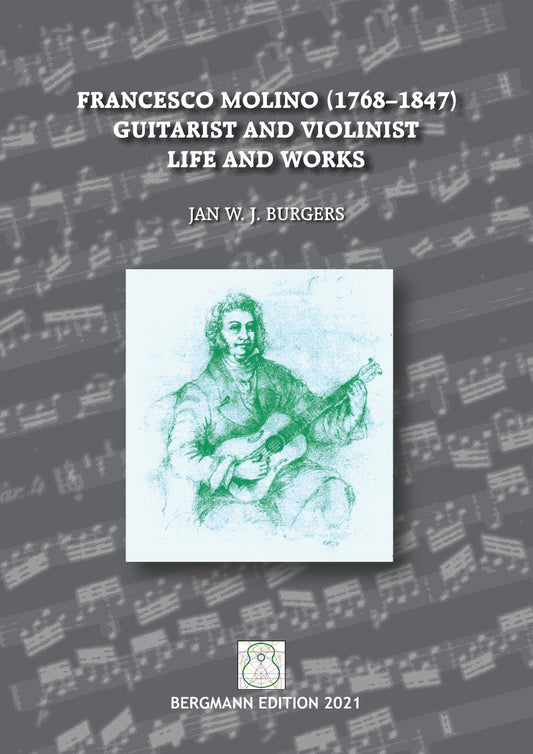 Burgers, FRANCESCO MOLINO (1768–1847), GUITARIST AND VIOLINIST, LIFE AND WORKS
