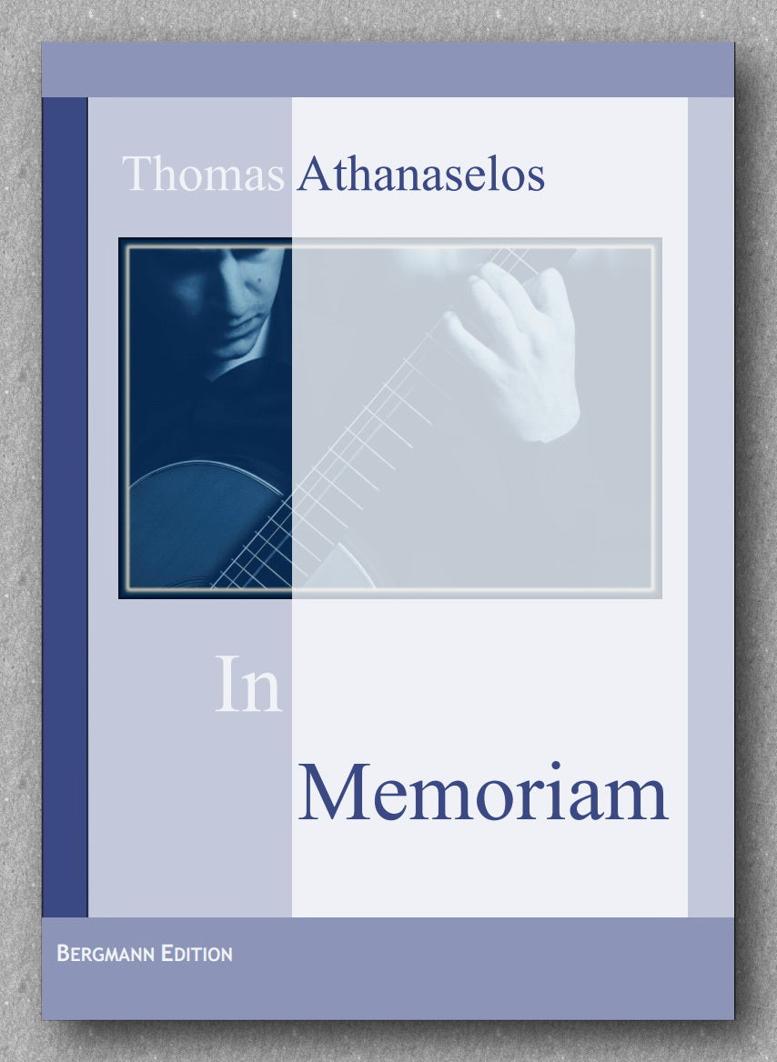 Thomas Athanaselos, In Memoriam A piece for solo guitar. Cover.