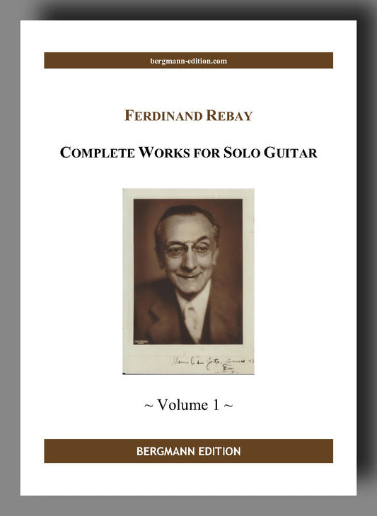 Rebay, Complete Works for Solo Guitar, Vol. 1