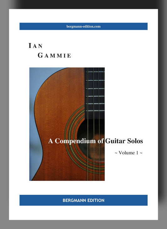 Sheet music cover for 'A Compendium of Guitar Solos ~ Volume 1 ~' by Ian Gammie, published by Bergmann Edition. The cover features a white background with blue header and footer bands, and a central photograph of an classical guitar.