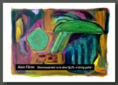 Alain Féron, Silencieusement va la sève, Opus 25 - preview of the cover