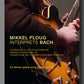 Bach-Ploug, Mikkel Ploug Interprets Bach (standard notation)
