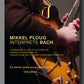 Bach-Ploug, Mikkel Ploug Interprets Bach (TAB version)