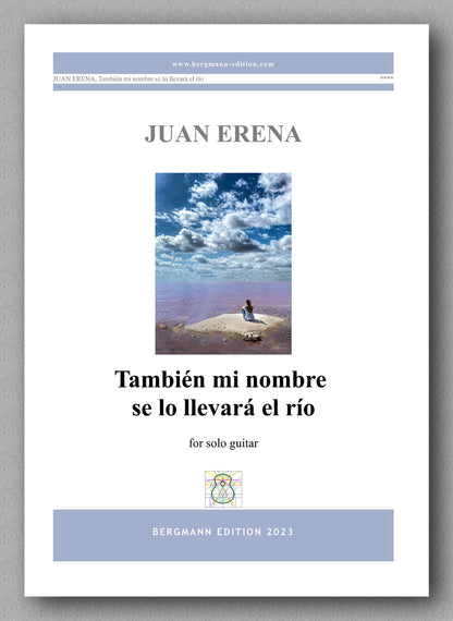 Juan Erena, También mi nombre se lo llevará el río - preview of the cover
