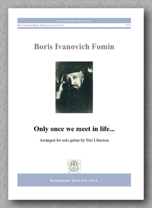 Boris Ivanovich Fomin, Only once we meet in life 1