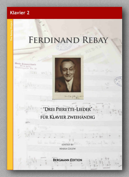 Rebay, Klavier no. 2, 'Drei Pierette-Lieder' für Klavier zweihändig
