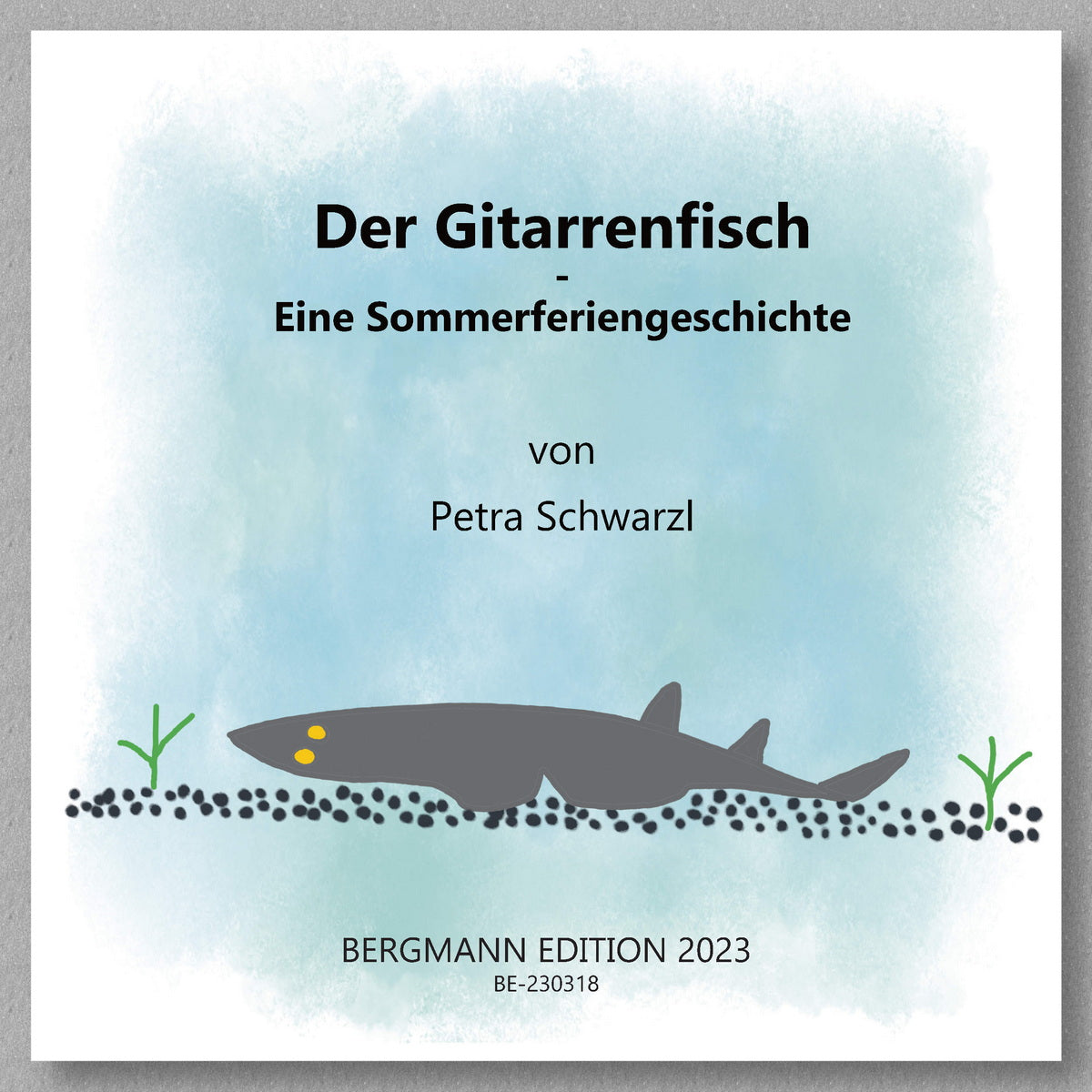 Der Gitarrenfisch by Petra Schwarzl - preview of the cover