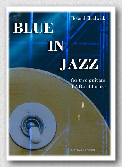 Chadwick, Blue in Jazz, for Two guitars